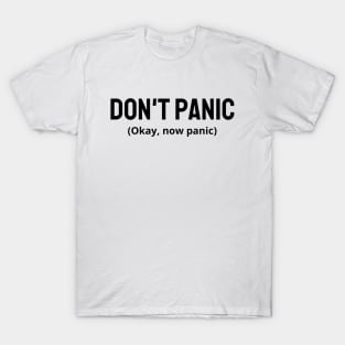 Don't panic T-Shirt